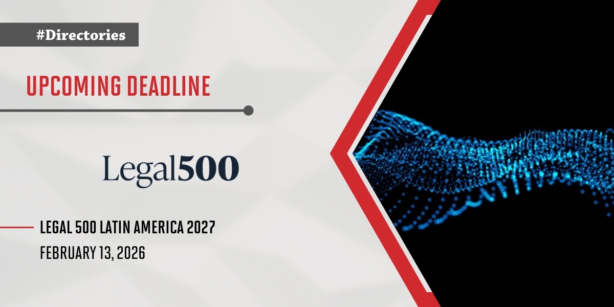 February 2026: New deadline for Legal 500 Latin America 1 chambers latin america